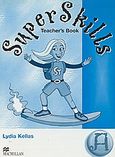 Super Skills A, Teacher's Book, Kellas, Lydia, Macmillan Hellas SA, 2003