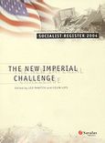 Socialist Register 2004, The New Imperial Challenge, , Σαββάλας, 2004