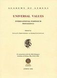 Universal Values, International Symposium Proceedings: In Connection With the 2004 Olympics, Academy of Athens, May 26-28, 2004, , Ακαδημία Αθηνών, 2004