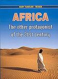 Africa, The Other Protagonist of the 21st Century, Ταϊόγλου - French, Μαίρη, Καυκάς, 2004
