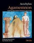 Aeschylus: Agamemnon, Α Drama About Human Limitations and Revenge, , Μοτίβο, 2005