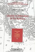 Quality in Education in the Balkans, , , Κυριακίδη Αφοί, 2005