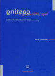 Casting the Greek Newspaper, A Study of the Morphology of the Ephemeris from its Origins until the Introduction of Mechanical Setting, Μαστορίδης, Κλήμης, Ελληνικό Λογοτεχνικό και Ιστορικό Αρχείο (Ε.Λ.Ι.Α.), 1999