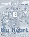 Big Heart B, Activity Book. Teacher's Edition, Perrett, Jeanne, Macmillan Hellas SA, 2004