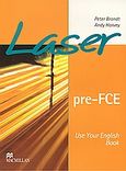 Laser pre-FCE, Use your English Book, Brandt, Peter, Macmillan Hellas SA, 2004