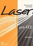 Laser pre-FCE, Workbook, Jacovides, Terry, Macmillan Hellas SA, 2004