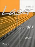 Laser pre-FCE, Companion, Ιωάννου, Λένα, Macmillan Hellas SA, 2004