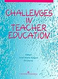 Challenges in Teacher Education, , Παπαευθυμίου - Λύτρα, Σοφία, University Studio Press, 2004