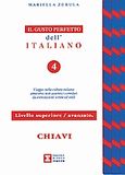 Il gusto perfetto dell' Italiano 4 Chiavi, Il gusto perfetto 1 Chiavi avanzato - supreriore, Zurula, Mariella, Σιδέρη Μιχάλη, 2004