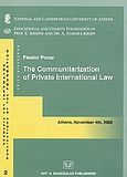 The Communitarization of Private International Law, , Pocar, Fausto, Σάκκουλας Αντ. Ν., 2004