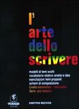 Larte dello scrivere, Livello Elementare  Intermedio:Κείμενα, λεξιλόγιο, εκθέσεις:Βασική, ενδιάμεση βαθμίδα , Μπέκος, Δημήτρης, Perugia, 2003