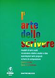 Larte dello scrivere, Livello medio: Κείμενα, λεξιλόγιο, εκθέσεις : Μέση βαθμίδα, Μπέκος, Δημήτρης, Perugia, 2002