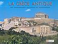 La Grece antique, Les monuments autrefois et maintenant, Δρόσου - Παναγιώτου, Νίκη, Πολιτιστικές Εκδόσεις, 2006