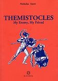 Themistocles, My Enemy, My Friend, Κυριαζής, Νίκος Κ., Λογοσοφία, 2004