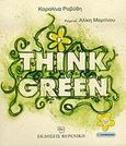 Think Green, , Μαρτίνου, Αλίκη, Φερενίκη, 2006