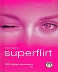 Pocket Superflirt, , Cox, Tracey, Ψυχογιός, 2006