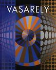 Vasarely, Το απόλυτο μάτι, , Καλλιτεχνικές Επενδύσεις, 2006