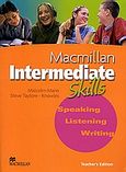 Macmillan Intermediate Skills, Speaking, Listening, Reading. Teacher's Book, Mann, Malcolm, Macmillan Hellas SA, 2005