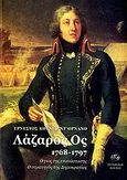 Λάζαρος Ος 1768-1797, Ο γιος της επανάστασης, ο στρατηγός της δημοκρατίας, D' Ornano, Cuneo, Σύγχρονη Εποχή, 2006