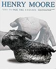 Henry Moore, Υπό το φως της Ελλάδος, , Ίδρυμα Βασίλη και Ελίζας Γουλανδρή, 2000