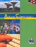 Aim for Competency, Intermediate: Workbook, Σιούντρης, Δημήτριος, Graphi Elt Publishing, 2003
