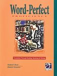 Word-Perfect Proficiency, Vocabulary through Reading, Speaking &amp; Writing: Student's Book, Σιούντρης, Δημήτριος, Graphi Elt Publishing, 2007