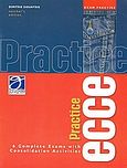 Exam Practice ECCE, 6 Complete Exams with Consolidation Activities: Teacher's Edition, Σιούντρης, Δημήτριος, Graphi Elt Publishing, 2006