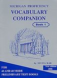 Michigan Proficiency Vocabulary Companion, Book 1: For 40 and 40 More Preliminary Test Books, Καρούμπαλη, Σύλβια - Βασιλική, Sylvia Kar Publications, 2006