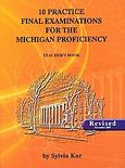 10 Practice Final Examination for the Michigan Proficiency, Teacher's Book, Καρούμπαλη, Σύλβια - Βασιλική, Sylvia Kar Publications, 2003