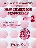 Practice Examinations for the New Cambridge Proficiency, Book 2: 8 Complete Exams: Student's Book, Mann, Malcolm, Sylvia Kar Publications, 2001