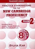 Practice Examinations for the New Cambridge Proficiency, Book 2: 8 Complete Exams: Teacher's Book, Mann, Malcolm, Sylvia Kar Publications, 2001