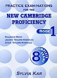 Practice Examinations for the New Cambridge Proficiency, Book 1: 8 Complete Exams: Student's Book, Mann, Malcolm, Sylvia Kar Publications, 2001