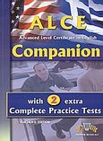 ALCE Advanced Level Certificate in English: Companion, With 2 Extra Complete Practice Texts: Teacher's Edition, Betsis, Andrew, Andrew Betsis Elt, 2005