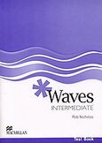 Waves Intermediate, Test Book, Nicholas, Rob, Macmillan Hellas SA, 2007