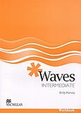 Waves Intermediate, Workbook, Harvey, Andy, Macmillan Hellas SA, 2007