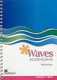 Waves Intermediate, Teacher's Book, Nicholas, Rob, Macmillan Hellas SA, 2007