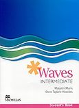 Waves Intermediate, Student's Book, Mann, Malcolm, Macmillan Hellas SA, 2007