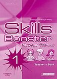 Skills Booster for Young Learners 1, Teacher's Book: Listening, Speaking, Writing, Green, Alexandra, New Editions, 2007