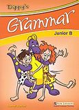 Dippy's Grammar Junior B Pupil's Book, , Alexiou, Thomai, New Editions, 2007