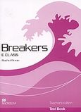 Breakers E Class, Test Book: Teacher's Edition, Finnie, Rachel, Macmillan Hellas SA, 2007