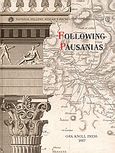 Following Pausanias, The Quest for Greek Antiquity, Συλλογικό έργο, Εθνικό Ίδρυμα Ερευνών, 2007