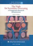 The Node for Secondary Processing, A Comparative Research Infrastructure, Συλλογικό έργο, Εθνικό Κέντρο Κοινωνικών Ερευνών, 2005