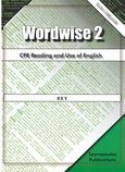 Wordwise 2, CPE Reading and Use of English: Key, Φιλλιππάκης, Κώστας, Spyropoulos Publications, 2007