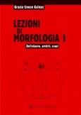 Lezioni di Morfologia, Definizone, ambiti, scopi, Galeas, Crocco G., University Studio Press, 2007