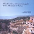 The Byzantine Monuments of the Evros/Meric River Valley, , Ousterhout, Robert, Ευρωπαϊκό Κέντρο Βυζαντινών και Μεταβυζαντινών Μνημείων, 2007