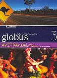 Globus Ταξιδιωτική Εγκυκλοπαίδεια: Αυστραλία &amp; Νέα Ζηλανδία σε 10 διαδρομές, , , Δημοσιογραφικός Οργανισμός Λαμπράκη, 2008