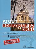 Atout Sorbonne B2 Oral: Corriges, , Χριστοδούλου, Νικόλας, Kauffmann, 2008