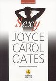 Sexy, , Oates, Joyce - Carol, Άγκυρα, 2008