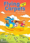 Flying Carpets Junior B, Pupil's Book, Barraclough, Carolyn, Macmillan Hellas SA, 2008