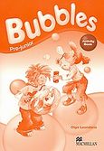 Bubbles Pre-junior, Activity Book, Leondaris, Olga, Macmillan Hellas SA, 2008